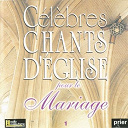 Ensemble Vocal L'alliance - C&eacute;l&egrave;bres chants d'&eacute;glise pour le mariage, vol. 1