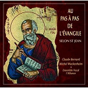 Ensemble Vocal L'alliance - Wackenheim: au pas &agrave; pas de l'&eacute;vangile selon saint jean