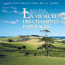 Jean C Roche / Pierre Palengat - La vie secr&egrave;te des champs et p&acirc;turages
