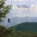 Jean C Roche / Pierre Palengat - La vie secr&egrave;te des montagnes et des falaises