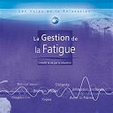 Les Voies De La Relaxation - Les voies de la relaxation: la gestion de la fatigue (embellir la vie par la relaxation)
