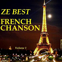 Charles Aznavour / Charles Trenet / Fernandel.... / Georges Brassens / Georges Ulmer / Germaine Sablon / Gilbert B&eacute;caud / Henri Salvador / Jacques Brel / Juliette Gr&eacute;co / L&eacute;o Ferr&eacute; / Maurice Chevalier / Serge Gainsbourg / Yves Montand / &Eacute;dith Piaf - Ze best french chanson (vol. 1)