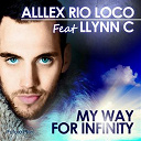 Alllex Rio Loco - My way for infinity (feat. llyn c)