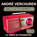 Andr&eacute; Verchuren - Accord&eacute;ons de toujours, vol. 1