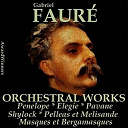 Concerts Lamoureux / Detroit Symphony Orchestra / Ernest Ansermet / French Symphonic Orchestra / Guy Flechter / Laurent Petitgirard / Pablo Casals / Paul Paray / Suisse Romande Orchestra - Faur&eacute; vol. 1 - orchestral work