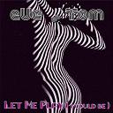 Eve / Thom - Let me play (i could be)