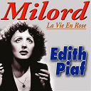 &Eacute;dith Piaf - Milord - la vie en rose