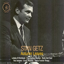 Stan Getz - Autumn leaves