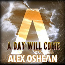 Alex Oshean - A day will come