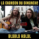La Chanson Du Dimanche - Blabla halal (la chanson du dimanche s05e04)