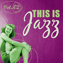 Annie Ross / Barney Wilen / Bobby Jaspar / Chet Baker / Duke Jordan / Ella Fitzgerald / Eric Dolphy / Freddie Hubbard / Jimmy Raney / Julian "Cannonball" Adderley / Louis Armstrong / Phineas Newborn Jr. / Sidney Bechet / The Delta Rhythm Boys / The Four Freshmen / The Modern Jazz Quartet - This is jazz (vol. 2)