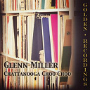 Glenn Miller - Chattanooga choo choo