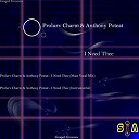 Prolurv Charm - I need thee (feat. anthony poteat) (gospel grooves)