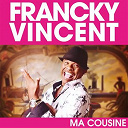 Francky Vincent - Ma cousine