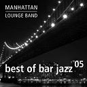 Manhattan Lounge Band - Best of bar jazz (vol. 5)