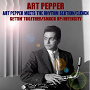 Art Pepper - Art pepper meets the rhythm section / eleven/gettin' together / smack up/intensity