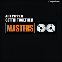 Art Pepper - Gettin' together