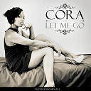 Cora - Let me go