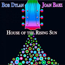 Bob Dylan / Joan Baez - House of the rising sun (26 original songs - digitally remastered)