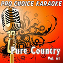 Pro Choice Karaoke - Pure country, vol. 61 (the greatest country karaoke hits)