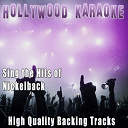 Hollywood Karaoke - Sing the hits of nickelback (karaoke version) (originally performed by nickelback)