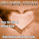 Hollywood Karaoke - Sing the hits of c&eacute;line dion (karaoke version) (originally performed by c&eacute;line dion)