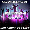 Pro Choice Karaoke - Karaoke quick tracks : sing the hits of the vogues (karaoke version) (originally performed by the vogues)