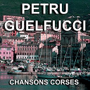 Petru Guelfucci - Chansons corses (pues&igrave;a &egrave; libert&agrave;)