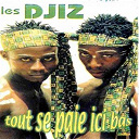 Les Djiz - Tout se paie ici bas