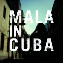 Mala - Mala in cuba