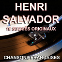Henri Salvador - Chansons fran&ccedil;aises (18 succ&egrave;s originaux)