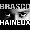 Brasco - Haineux
