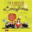 Luce / Male Instrumenty - La fabrique &agrave; comptines (13 comptines chant&eacute;es par Luce)