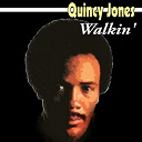 Quincy Jones - Walkin'