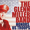 Glenn Miller - The glenn miller band honors the us troops