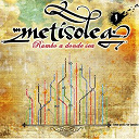 Metisolea - Rumbo a donde sea (from path to tracks)