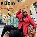 Elizio - Je suis love (new single)