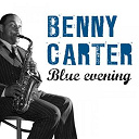Benny Carter / Dell St John - Blue evening