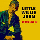 Little Willie John - Do you love me
