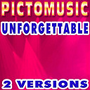 Pictomusic - Unforgettable (karaoke version) (originally performed by nat king cole and natalie cole)