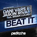Dani Vars / Jason Rivas - Beat it (feat. brian lucas)