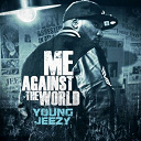 Young Jeezy - Me against the world