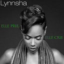 Lynnsha - Elle prie, elle crie