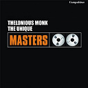 Thelonious Monk - The unique