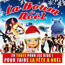B&eacute;b&eacute; Lilly / Kidtonik / L&aacute;am / Models / Sarah Michelle / Six'co / T-Rio / Viky Le Petit Dauphin - La boum de no&euml;l (20 tubes pour les kids! pour faire la f&ecirc;te &agrave; no&euml;l)