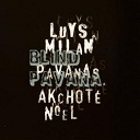 No&euml;l Akchot&eacute; - Blind pavana (luys milan's pavana #1, for rag guitar)