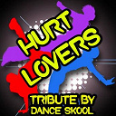Dance Skool - Hurt lovers - a tribute to blue