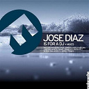 Jos&eacute; Diaz - Is for a dj
