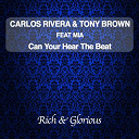 Carlos Rivera / Tony Brown - Can you hear the beat (feat. mia)