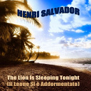 Henri Salvador - The lion is sleeping tonight / il leone si &egrave; addormentato